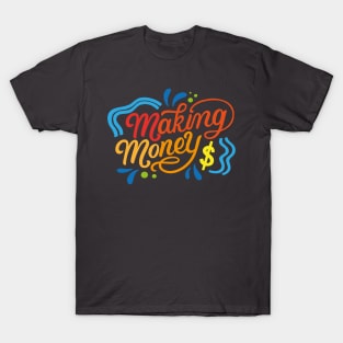 making money T-Shirt